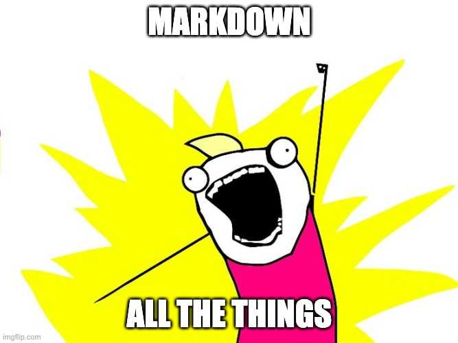 markdown all the things